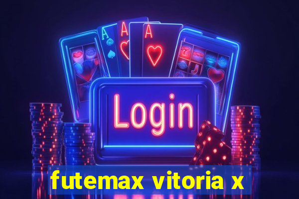 futemax vitoria x